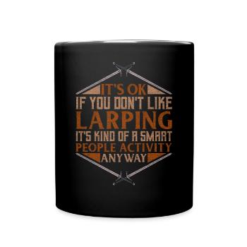 Its Ok If You Don't Like Larping RPG LARP - Full Colour Mug - black - Front
