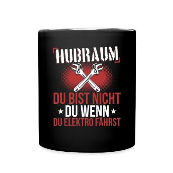 Hubraum Du bist nicht du, wenn du Elektro fährst - Tasse einfarbig - Schwarz - Vorne