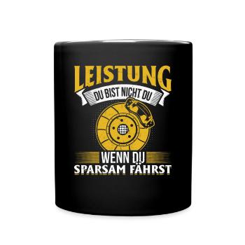Hubraum Du bist nicht du, wenn du Sparsam fährst - Tasse einfarbig - Schwarz - Vorne