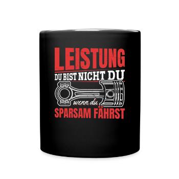 Hubraum Du bist nicht du, wenn du Sparsam fährst - Tasse einfarbig - Schwarz - Vorne
