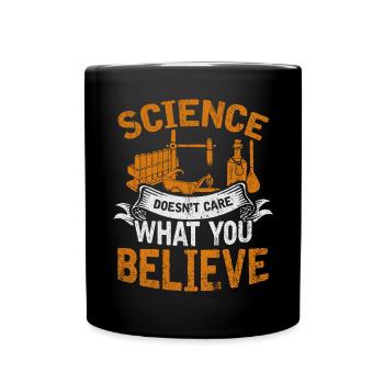 La science ne se soucie pas de ce que vous croyez - Mug uni - noir - Devant