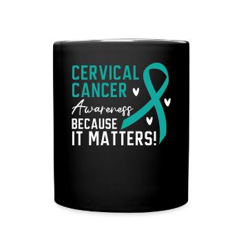Cervical Cancer Awareness Because It Matters - Full Colour Mug - black - Front