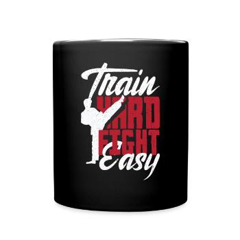 Train Hard Fight Easy Aikido Karate Jiu Jitsu - Tasse einfarbig - Schwarz - Vorne