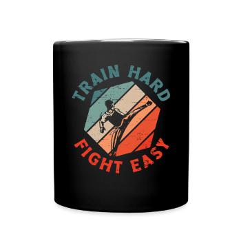Train Hard Fight Easy Aikido Karate Jiu Jitsu - Tasse einfarbig - Schwarz - Vorne