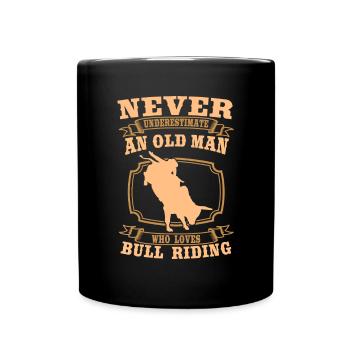 Unterschätzen Sie niemals einen alten Stier, der Rodeo S reitet - Tasse einfarbig - Schwarz - Vorne