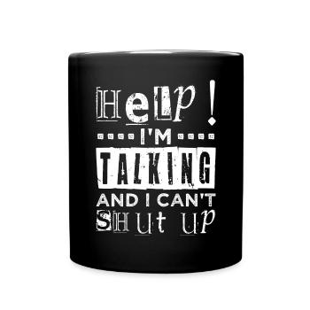 Aide Je parle et je ne peux pas me taire - Mug uni - noir - Devant