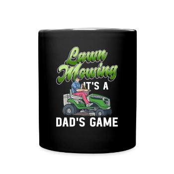 Lawn Mowing Funny Dad Father's Day Lawn Mower Lawn - Full Colour Mug - black - Front