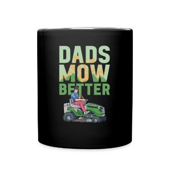 Lawn Mowing Funny Dad Father's Day Lawn Mower Lawn - Full Colour Mug - black - Front