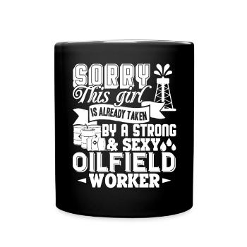 Oilfield Worker Taken By Sexy Oilfield Worker - Full Colour Mug - black - Front