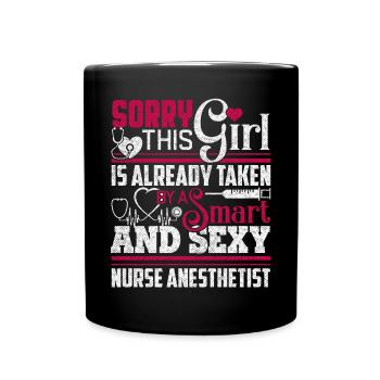 Nurse Anesthetist Taken By Nurse Anesthetist - Full Colour Mug - black - Front