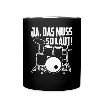 Laut Schlagzeuger Geschenkidee - Tasse einfarbig - Schwarz - Vorne