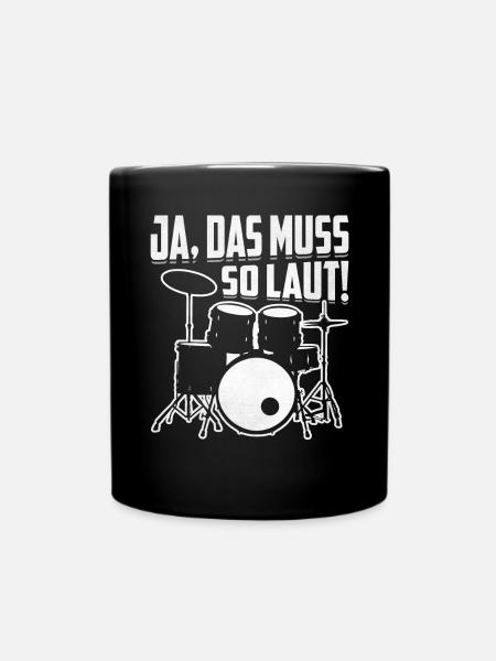 Laut Schlagzeuger Geschenkidee - Tasse einfarbig - Schwarz