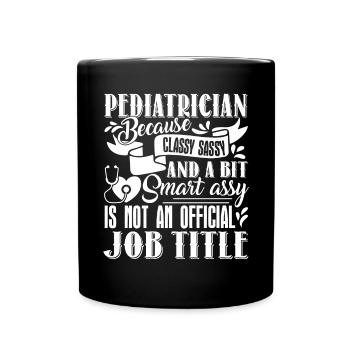Pediatrician Pediatrician Job Title - Full Colour Mug - black - Front
