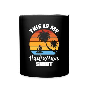 This Is My Hawaiian Luau Tropical Hawaii - Full Colour Mug - black - Front
