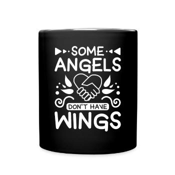 Some angels have no wings, caretakers - Full Colour Mug - black - Front
