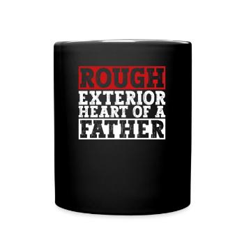 Raues Äußeres, Herz eines Vaters - Vatertag - Tasse einfarbig - Schwarz - Vorne