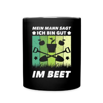 Gärtner Ich Bin Gut Im Beet - Tasse einfarbig - Schwarz - Vorne