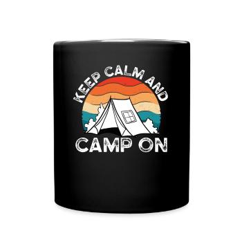 Bleiben Sie Ruhig Und Campen Sie Weiter - Tasse einfarbig - Schwarz - Vorne