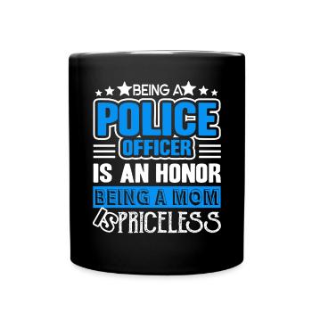 Police Officer Being A Mom Is Priceless - Full Colour Mug - black - Front