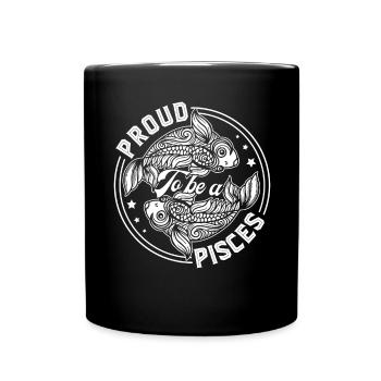 Pisces Proud To Be A Pisces - Full Colour Mug - black - Front