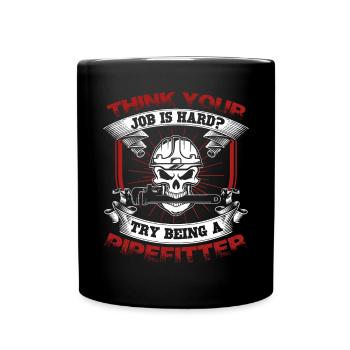 Pipefitter Try Being A Pipefitter - Full Colour Mug - black - Front