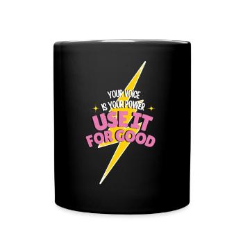 Your voice is your strength - Full Colour Mug - black - Front