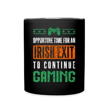 Irish Exit To Continue Gaming Saint Patrick's Day - Tasse einfarbig - Schwarz - Vorne