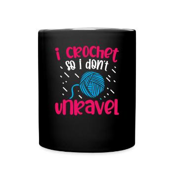 i crochet so i don't unravel - Full Colour Mug - black - Front