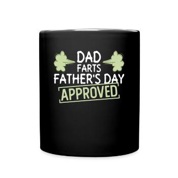 Dad Farts Vatertag Genehmigt - Vatertag Fart - Tasse einfarbig - Schwarz - Vorne