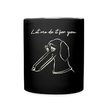 Barsoi Hund Borzoi Hund Let Me Do It For You - Tasse einfarbig - Schwarz - Vorne