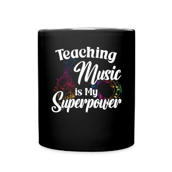Teaching Music is my Superpower - Tasse einfarbig - Schwarz - Vorne