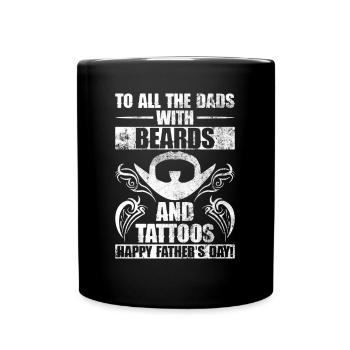 To all fathers with beards and tattoos All the best - Full Colour Mug - black - Front