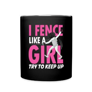I Fence Try To Keep Up für einen Fechterin - Tasse einfarbig - Schwarz - Vorne