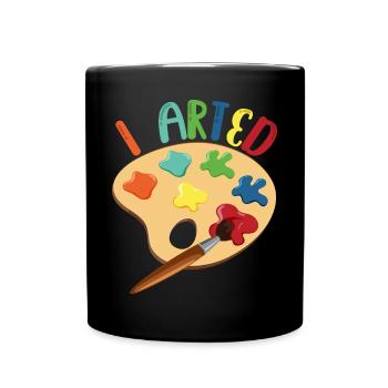 I Arted For Painter - Tasse einfarbig - Schwarz - Vorne