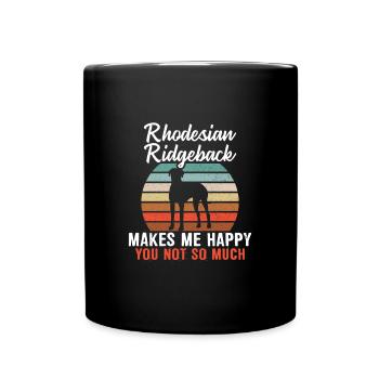 Rhodesian ridgeback makes me happy you not so much - Tasse einfarbig - Schwarz - Vorne