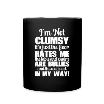 I'm Not Clumsy It's Floor Hates Me Tables Chairs - Full Colour Mug - black - Front