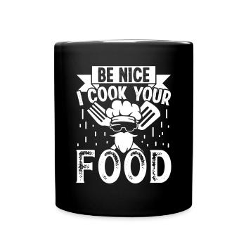 Sois gentil je cuisine ta nourriture - Mug uni - noir - Devant
