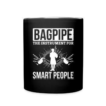 Bagpipe Player - Bagpipe The Instrument For Smart - Full Colour Mug - black - Front