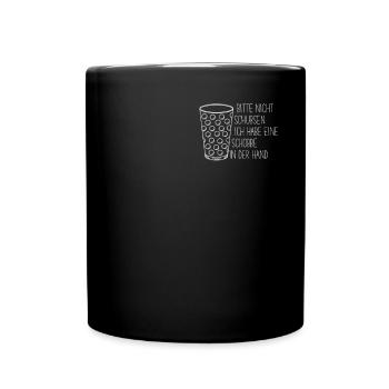 Bitte Nicht Schubsen Ich Habe Schobbe In - Tasse einfarbig - Schwarz - Vorne