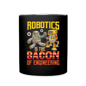 La robotique est le bacon de l’ingénierie pour la robotique - Mug uni - noir - Devant