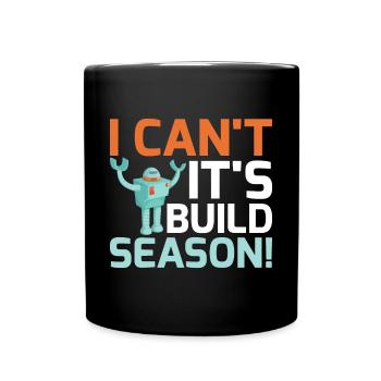 I Can't It's Building Season For Robotic Engineers - Tasse einfarbig - Schwarz - Vorne