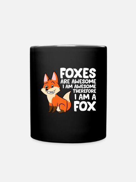 Foxes Are Awesome I am Awesome Therefore I am A Fo - Full Colour Mug - black