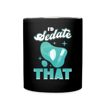 I'd Sedate That - Anesthesiologist - Full Colour Mug - black - Front