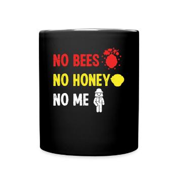 Beekeeper No Bees No Honey No Me Honey Bees Beekeeping - Full Colour Mug - black - Front