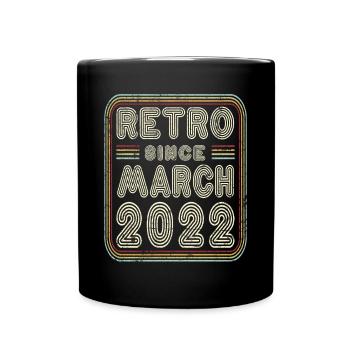 Geburtstag März 2022 Retro Geschenk - Tasse einfarbig - Schwarz - Vorne
