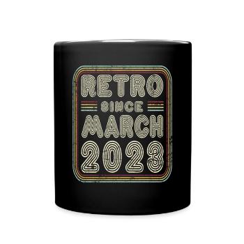 Geburtstag März 2023 Retro Geschenk - Tasse einfarbig - Schwarz - Vorne