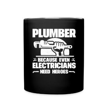 Plumber Because Even Electricians Need Heroes - Full Colour Mug - black - Front