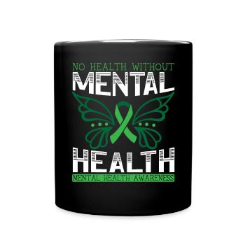 No Health Without Mental Health Suicide Awareness - Full Colour Mug - black - Front