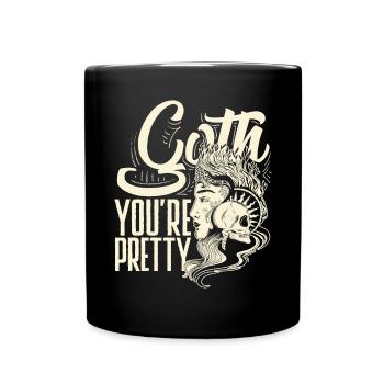 Goth You're Pretty Dark Gothic Pastel Goth - Tasse einfarbig - Schwarz - Vorne