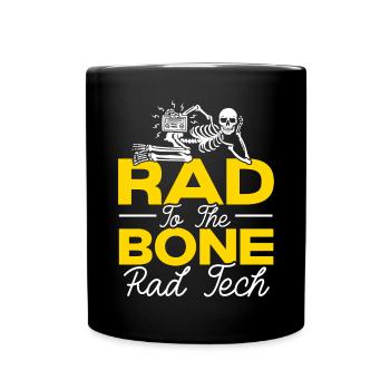 Rad To The Bone Rad Tech Radiologie-Radiologe - Tasse einfarbig - Schwarz - Vorne